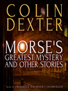 Cover image for Morse's Greatest Mystery and Other Stories